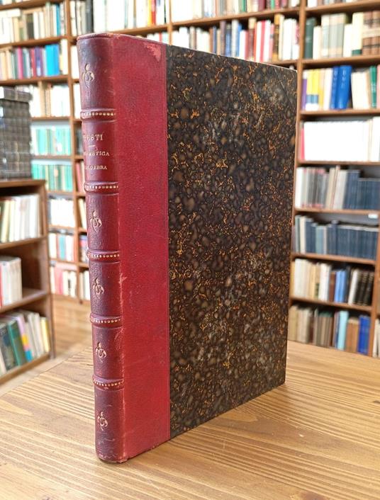 Complementi d'aritmetica e principii d'algebra, con tavole dei logaritmi dei numeri da 1 a 10000 a 5 cifre decimali - ad uso dei licenziandi delle scuole tecniche, secondo i programmi governativi del 21 giugno 1885 - copertina