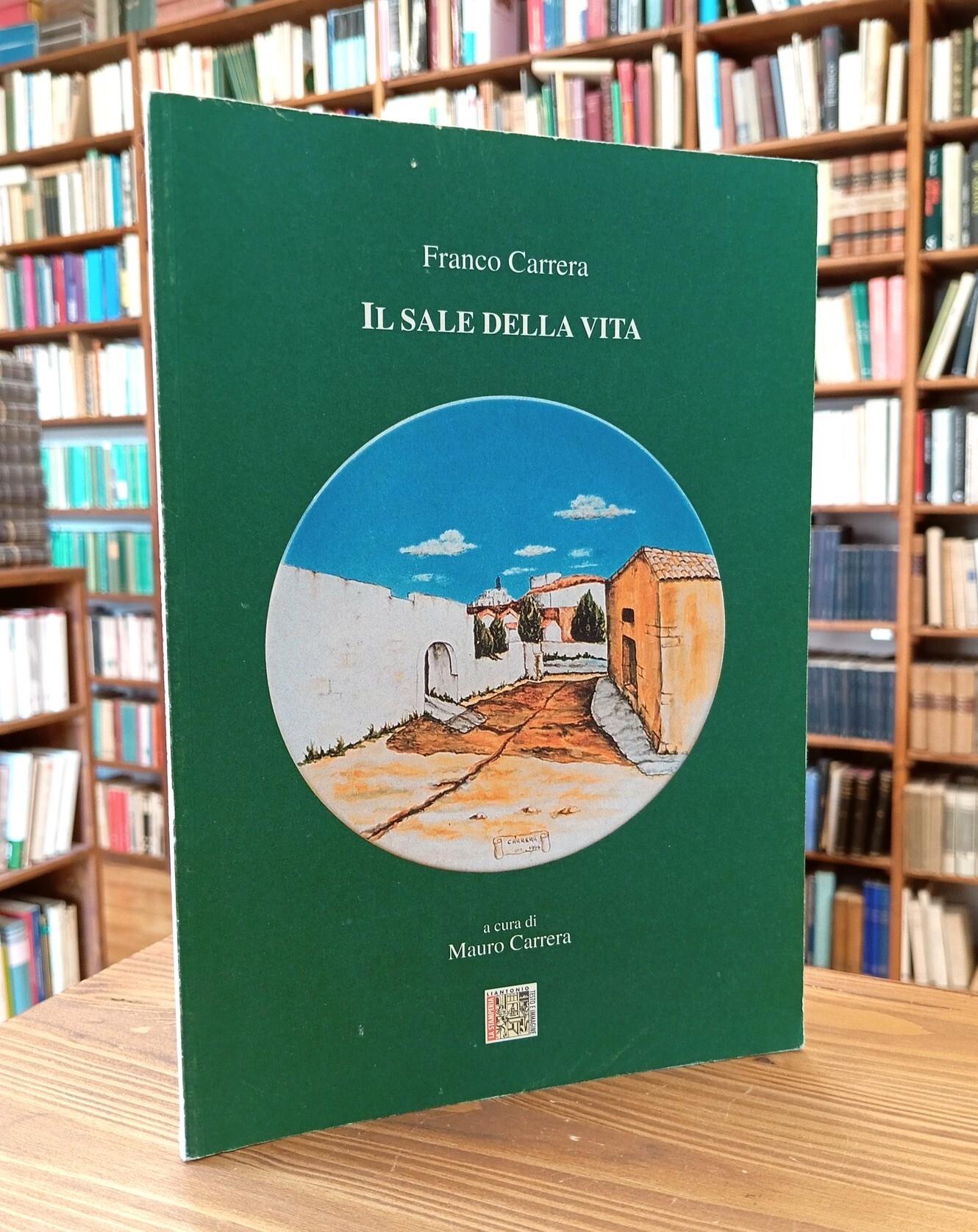 Il sale della vita. Tragicommedia in tre atti (quasi una trilogia)