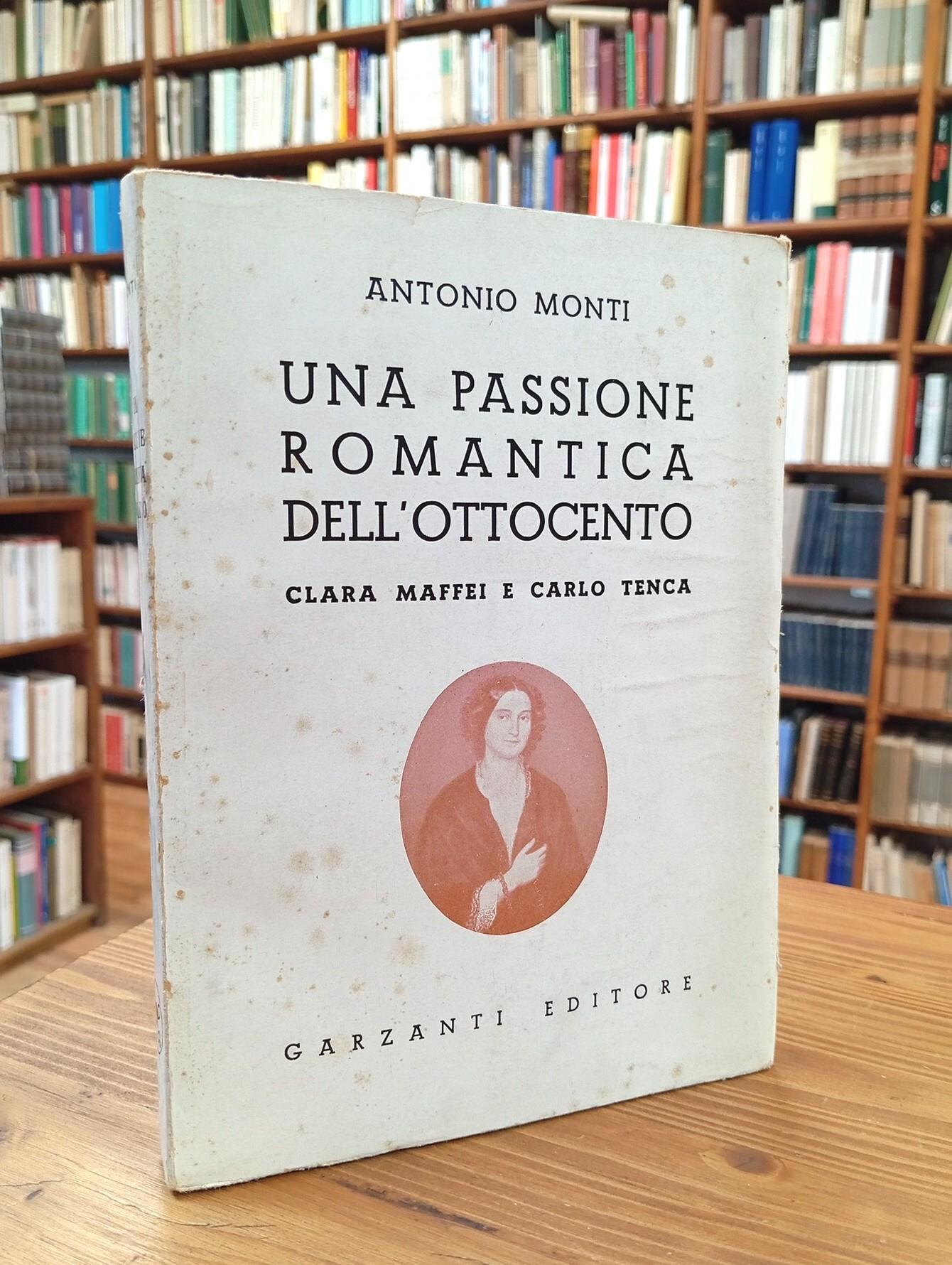 Una passione romantica dell'Ottocento. Clara Maffei e Carlo Tenca