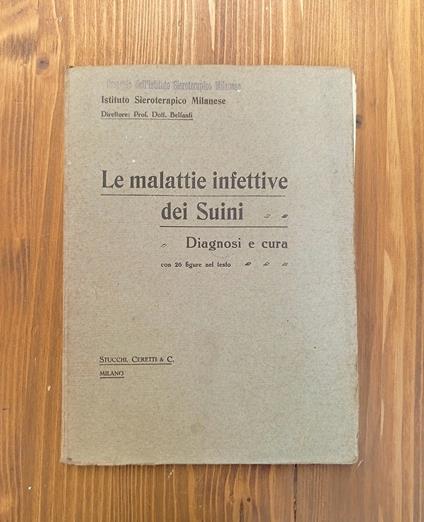Le malattie infettive dei suini. Diagnosi e cura - Serafino Belfanti - copertina