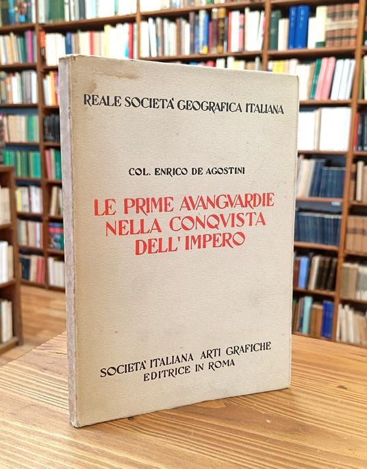 Le prime avanguardie nella conquista dell'impero - Enrico De Agostini - copertina