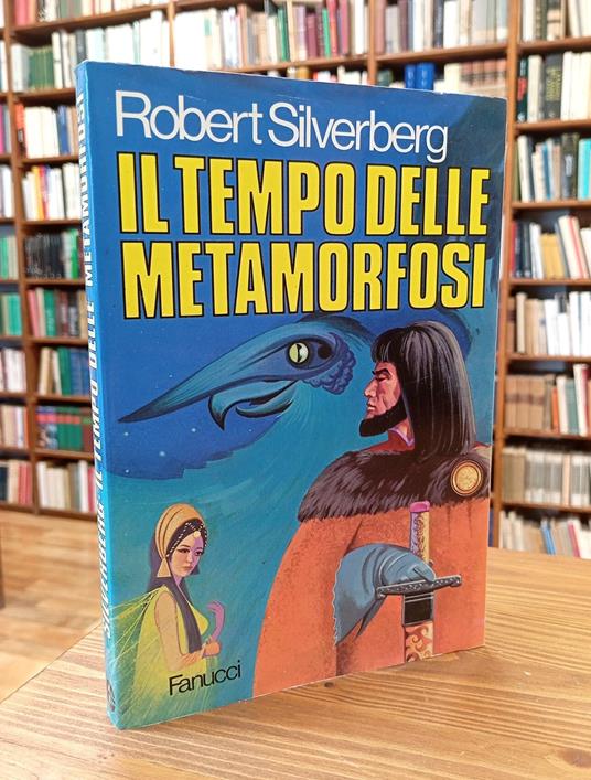 Il tempo delle metamorfosi - Robert Silverberg - copertina