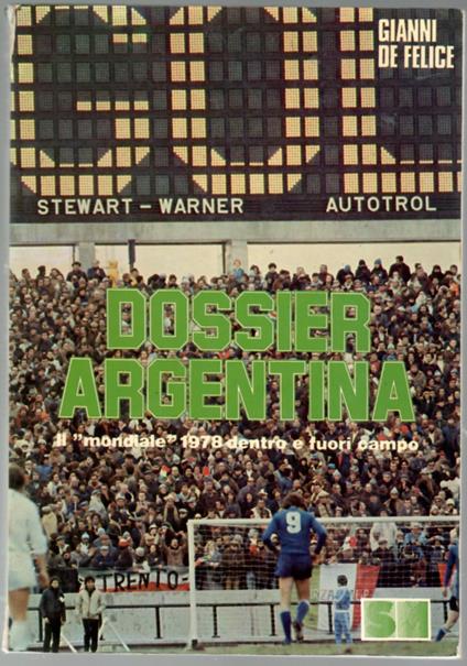 Dossier Argentina. Il mondiale 1978 dentro e fuori campo - copertina