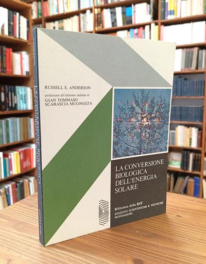 La conversione biologica dell'energia solare - Russell E. Anderson - copertina