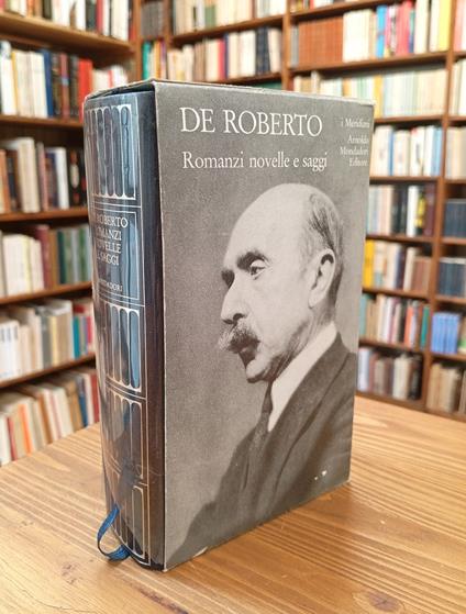 Romanzi novelle e saggi - Federico De Roberto - copertina