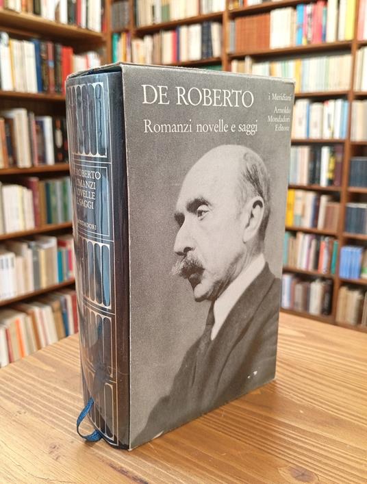 Romanzi novelle e saggi - Federico De Roberto - copertina