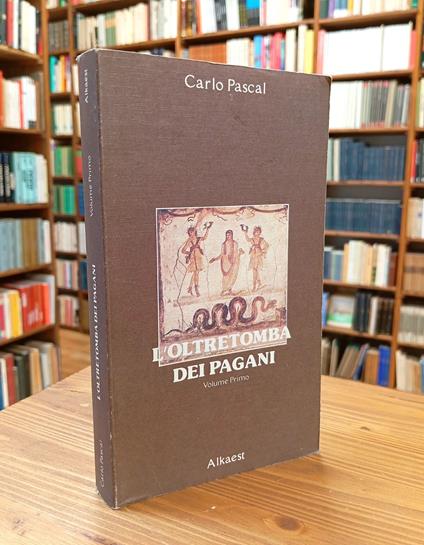 L' oltretomba dei pagani. Volume primo - Carlo Pascal - copertina