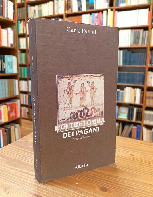 L' oltretomba dei pagani. Volume primo - Carlo Pascal - copertina