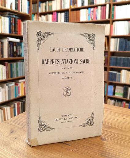 Laude drammatiche e rappresentazioni sacre. Volume I: Laude arcaiche, Perugia, Assisi, Gubbio, Orvieto - copertina