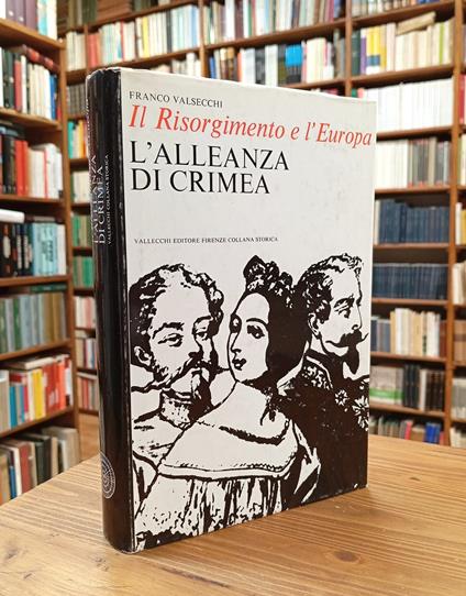 L' alleanza di Crimea (Il Risorgimento e l'Europa) - Franco Valsecchi - copertina