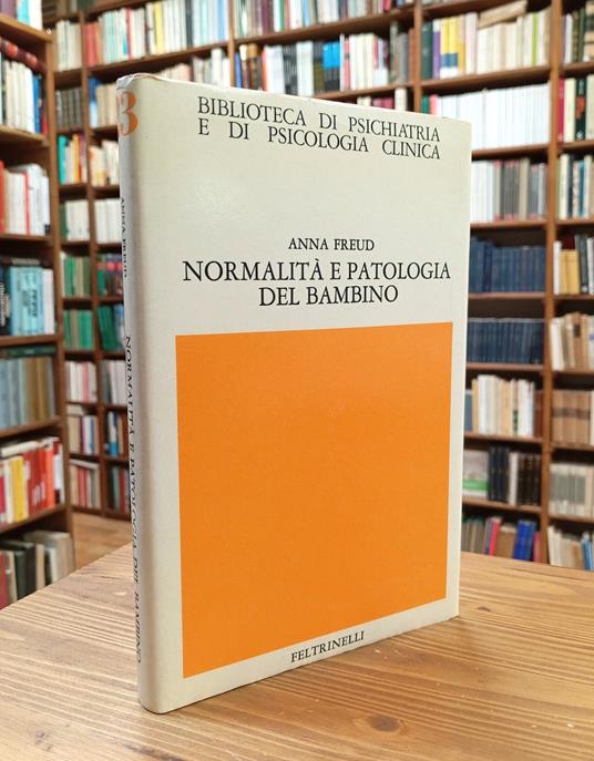 Normalità e patologia del bambino. Valutazione dello sviluppo - Anna Freud - copertina