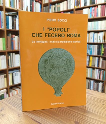 I 'popolì' che fecero Roma. Le immagini, i miti e la tradizione storica - copertina