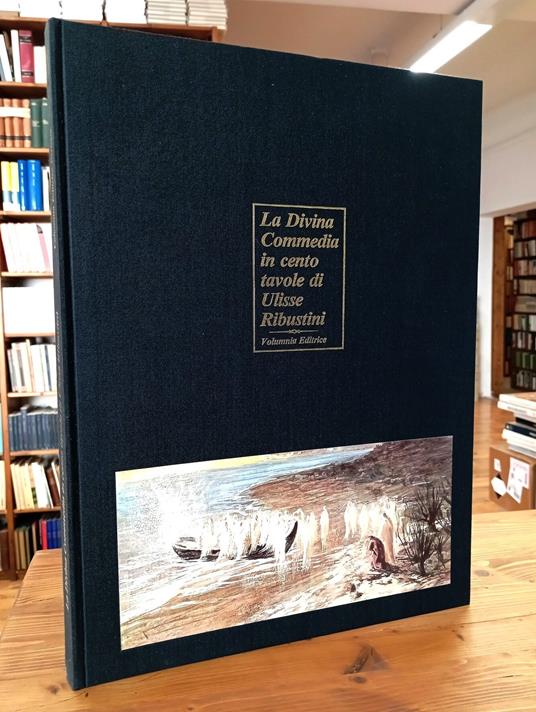 La Divina Commedia in cento tavole di Ulisse Ribustini - Ignazio Baldelli - copertina