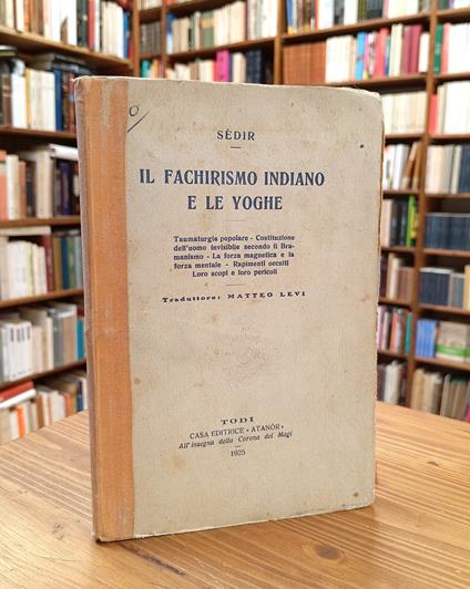 Il fachirismo indiano e le yoghe - Paul Sédir - copertina