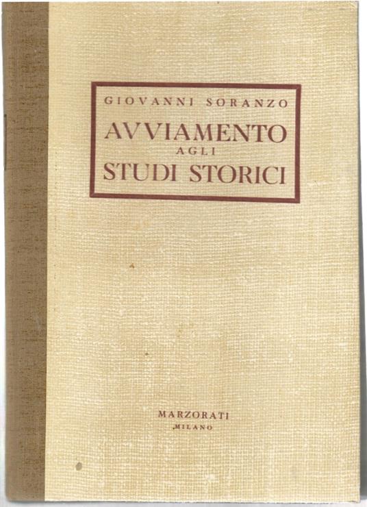 Avviamento agli studi storici - Giovanni Soranzo - copertina