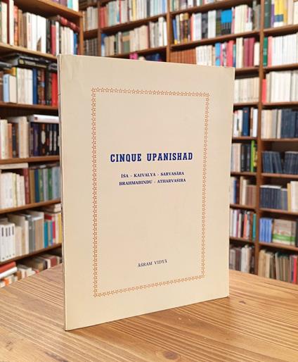 Cinque Upanishad. Isa, Kaivalya, Sarvasara, Brahmabindu, Atharvasira - Raphael - copertina