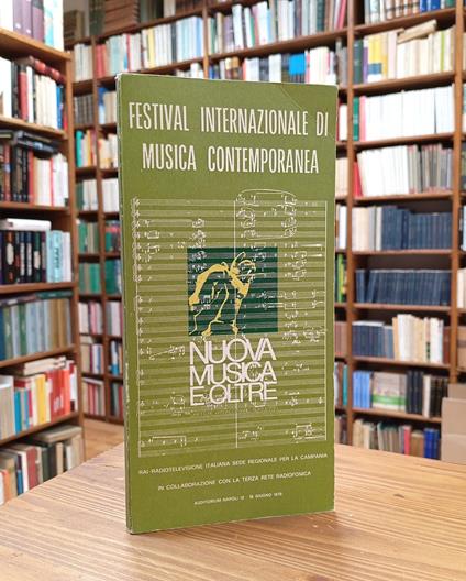 Nuova musica e oltre. Festival internazionale di musica contemporanea - Auditorium Napoli, 12-18 giugno 1978 - Mario Bortolotto - copertina