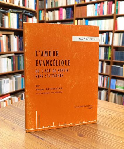 L' amour évangélique, ou l'art de servir sans s'attacher - copertina
