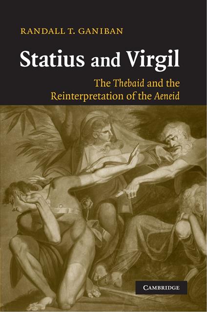Statius and Virgil: The Thebaid and the Reinterpretation of the Aeneid - copertina