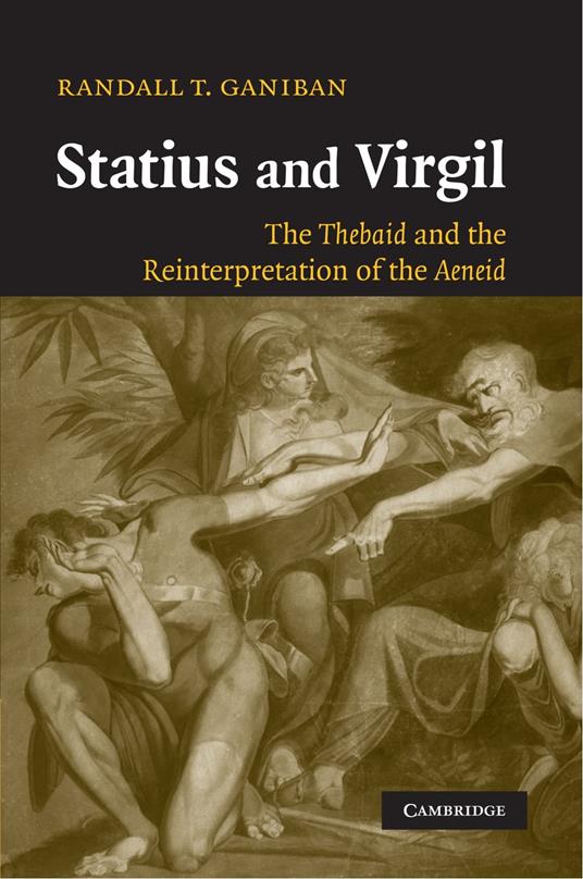 Statius and Virgil: The Thebaid and the Reinterpretation of the Aeneid - copertina
