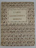 L' arte di Giambattista Bodoni. Studio con una notizia biografica a cura di Giuseppe Fumagalli