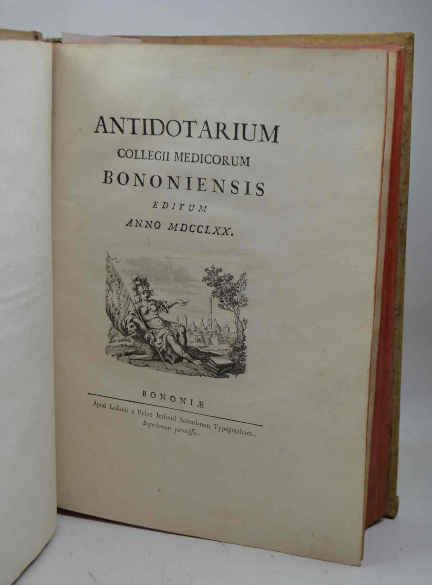 Antidotarium collegii medicorum bononiensis editum anno MDCCLXX
