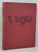 Fortunato Depero nelle opere e nella vita