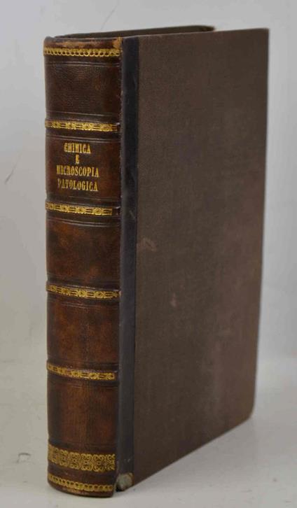 La chimica e la microscopia al letto dell'ammalato. Elemento diagnostico elaborato con ispeciale riguardo ai bisogni del medico pratico... Versione italiana eseguita sulla seconda edizione tedesca dal dr. E. Oehl, modificata nel suo piano secondo le - Hoeple M.A. - copertina