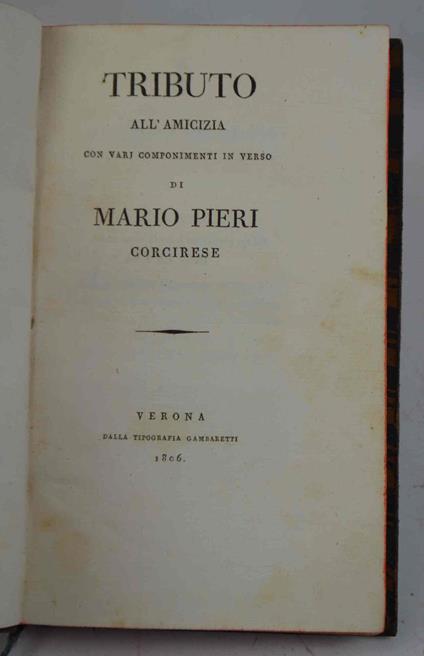 Tributo all'amicizia con varj componimenti in verso - Mario Pieri - copertina