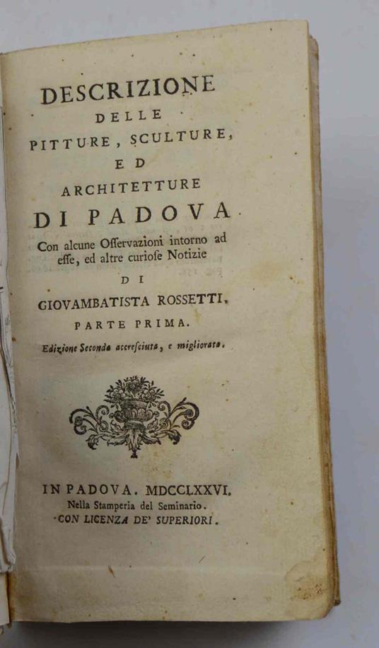 Descrizione delle Pitture, Sculture, ed Architetture di Padova, Con alcune Osservazioni intorno ad esse, ed altre curiose Notizie... Edizione seconda accresciuta, e migliorata - copertina