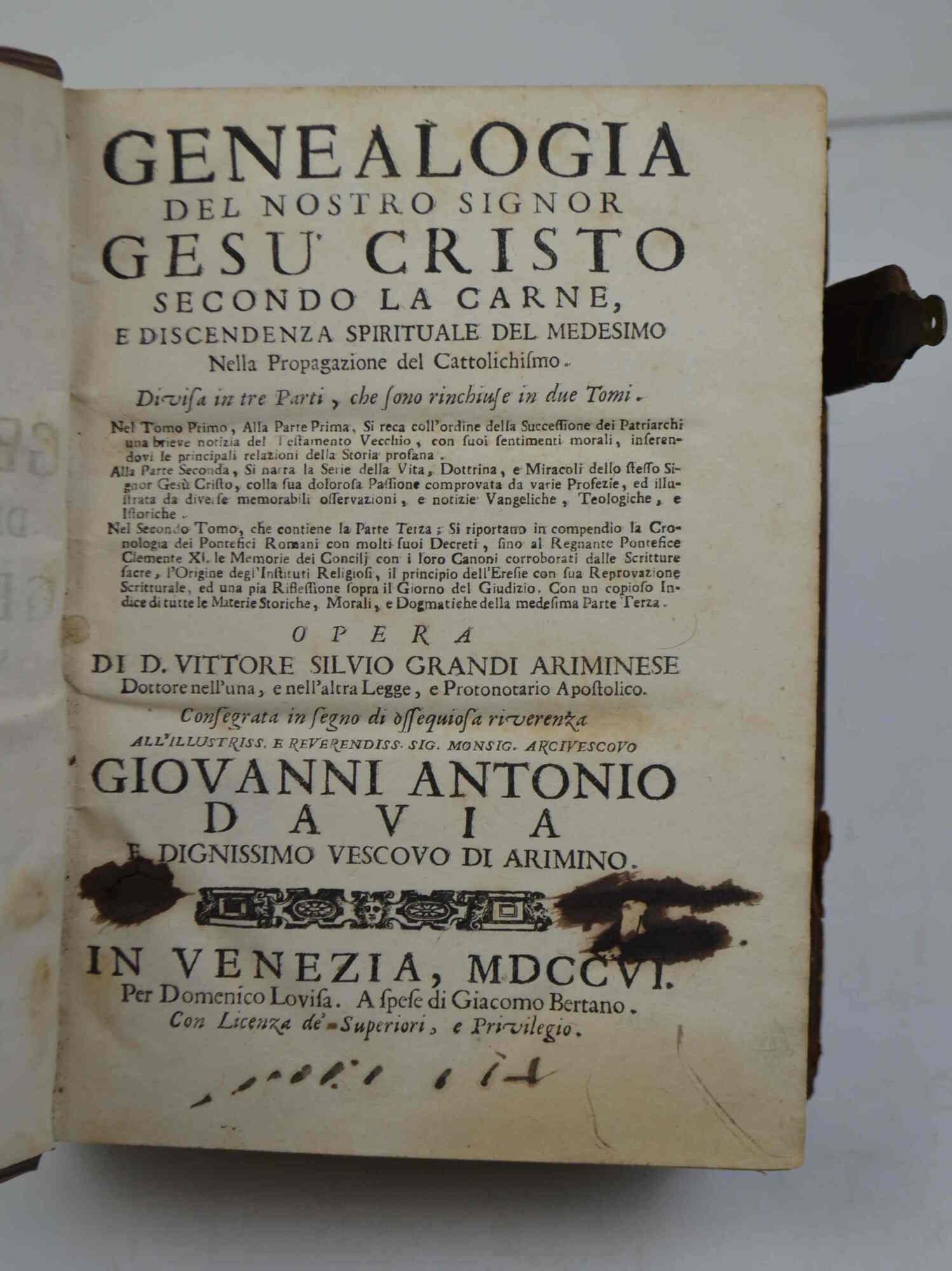 Genealogia del nostro signor Gesu Cristo secondo la carne, e discendenza spirituale del medesimo nella propagazione del cattolichismo. Divisa in tre parti che sono rinchiuse in due tomi..