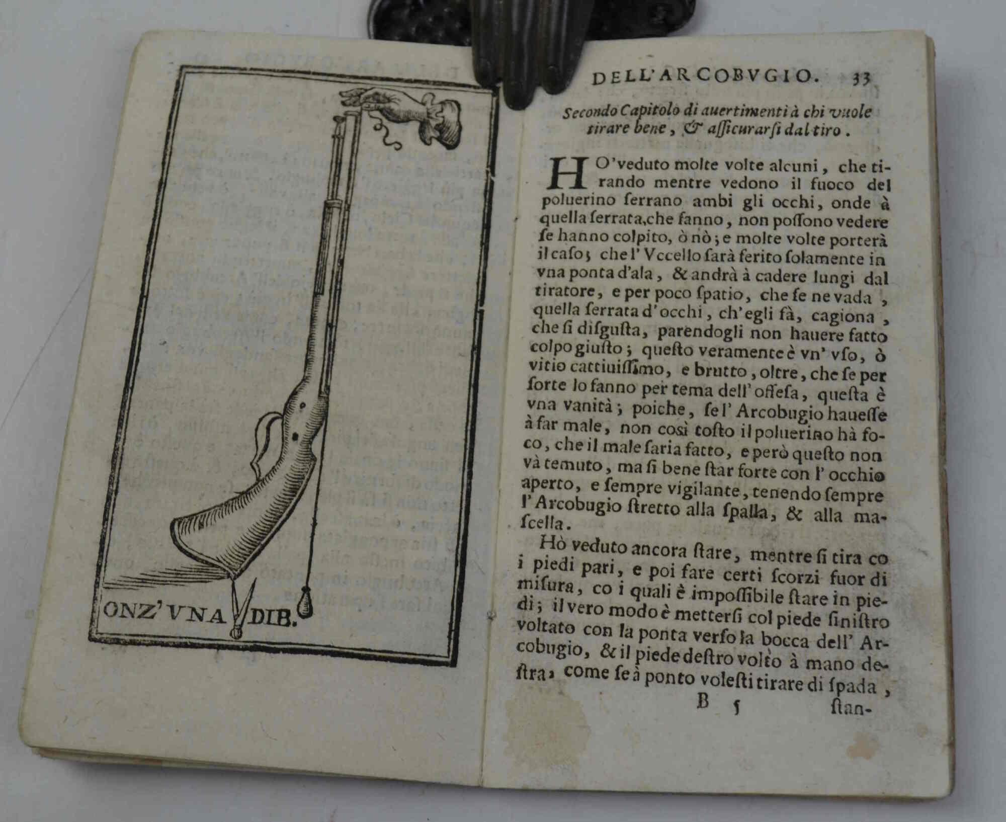 La caccia dell'arcobugio... Con la prattica del tirare in Volo, in Aere, & a Borita. Con il modo di ammaestrar bracchi, e curarli da molte malattie: di conoscer la diversità de gli uccellami, ove figliano, come covano, quante ova fanno, il tempo, che
