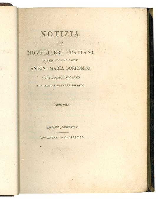 Notizia de' Novellieri Italiani posseduti dal conte Anton Maria Borromeo gentiluomo padovano. Con alcune novelle inedite - Anton Maria Borromeo - copertina