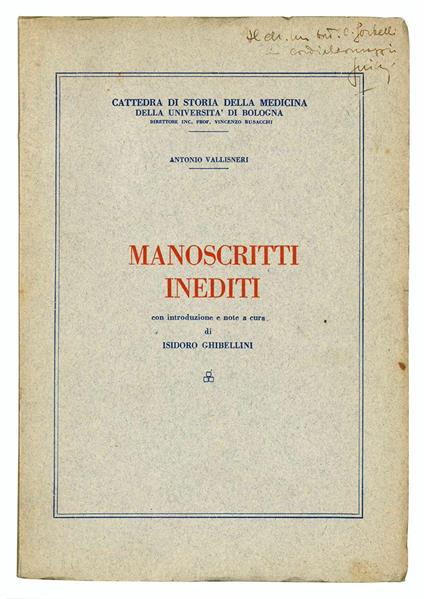 Manoscritti inediti con introduzione e note a cura di Isidoro Ghibellini - Antonio Vallisneri - copertina