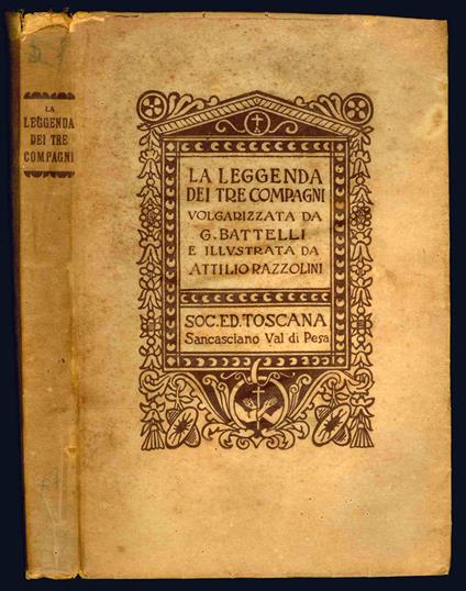 La leggenda dei tre compagni. Volgarizzata da G. Battelli e illustrata da Attilio Razzolini - Guido Battelli - copertina