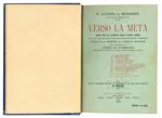 Verso la meta. Guida per gli studenti delle scuole medie ... con proemio di Angelo de Gubernatis professore di letteratura italiana nella R. Università di Roma