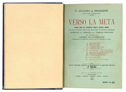 Verso la meta. Guida per gli studenti delle scuole medie ... con proemio di Angelo de Gubernatis professore di letteratura italiana nella R. Università di Roma - Ferdinando Augusto De Benedetti - copertina
