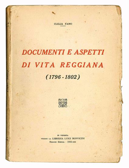 Documenti e aspetti di vita reggiana (1796-1802) - Clelia Fano - copertina