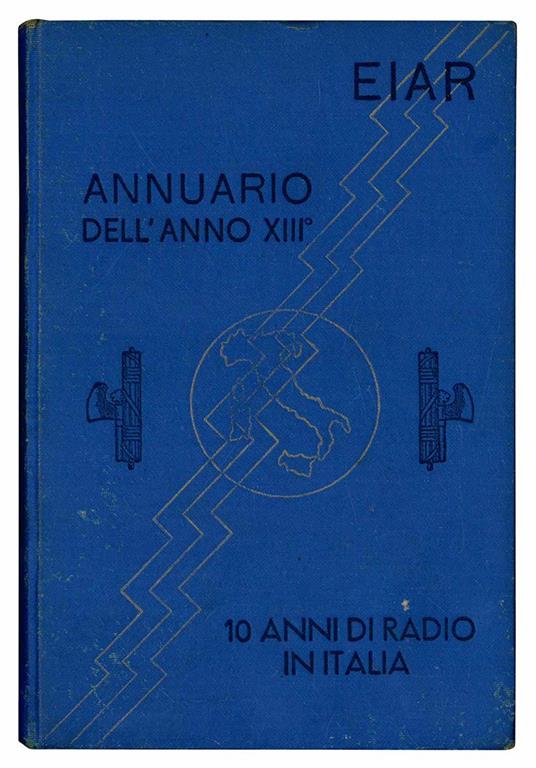 Annuario dell'anno XIII. Dieci anni di radio in Italia - Eiar - copertina