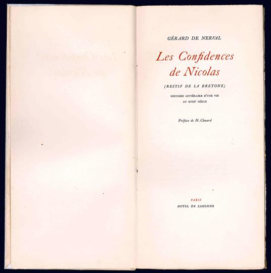 Les confidences de Nicolas. (Restif de la Bretone). Histoire littéraire d'une vie au XVIII siècle. Préface de H. Clouard - Gérard de Nerval - copertina