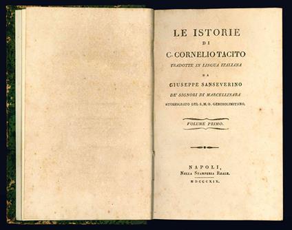 Le istorie di C. Cornelio Tacito tradotte in lingua italiana da Giuseppe Sanseverino de' signori di Marcellinara. Volume primo [-quinto]. (Insieme a:) De' costumi de' Germani. Napoli: nella Stamperia Reale, 1827 - Publius Cornelius Tacitus - copertina