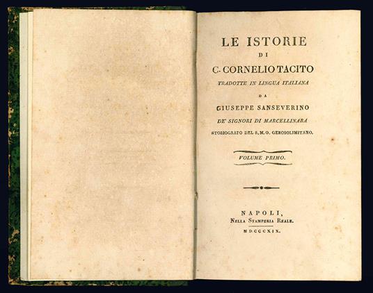 Le istorie di C. Cornelio Tacito tradotte in lingua italiana da Giuseppe Sanseverino de' signori di Marcellinara. Volume primo [-quinto]. (Insieme a:) De' costumi de' Germani. Napoli: nella Stamperia Reale, 1827 - Publius Cornelius Tacitus - copertina