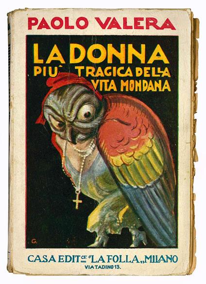 La donna piu tragica della vita mondana. Romanzo ambientale - Paolo Valera - copertina