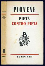 Pietà contro pietà. Romanzo di Guido Piovene