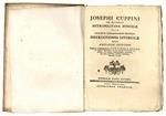 Josephi Cuppini ... Instructiones liturgicae quas Antonius Cuppinus eiusdem consanguineues ... collegit, & additis adnotationibus nonnullis, ex ipso praesertim auctore desumtis, edendas curavit