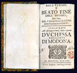 Dell'ultimo, e beato fine dell'huomo, Libri due. Del P. Daniello Bartoli Della Compagnia di Giesù