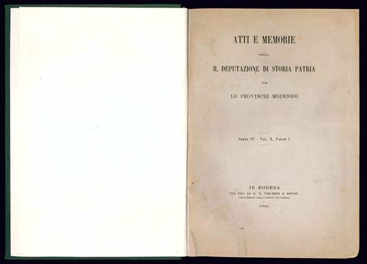 Atti e memorie della R. Deputazione di storia patria per le provincie modenesi. Serie IV - Volume X. Pubblicato per festeggiare il XL.mo anniversario della deputazione [-Continuazione del volume X e ultimo della serie IV] - R. Deputazione Di Storia Patria Per Le Provincie Modenesi - copertina