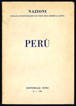Perù. Nazioni. Collana di monografie sui paesi dell'America Latina