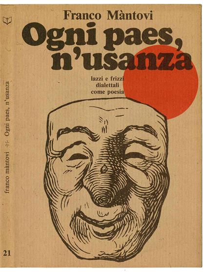 Ogni paes, n'usanza. Lazzi e frizzi dialettali come poesia - Franco Mantovi - copertina