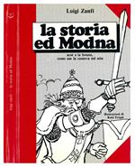 La storia ed Modna. Acsè a la bouna, come am la cunteva mê nôn. Seconda edizione. Illustrazioni di Koki Fregni